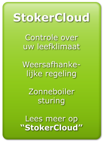 StokerCloud  Controle over uw leefklimaat  Weersafhanke- lijke regeling  Zonneboiler sturing  Lees meer op StokerCloud